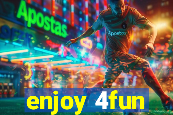 enjoy 4fun